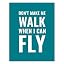 Don't Make Me Walk