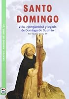 Santo Domingo de Guzmán: Vida, ejemplaridad y legado (SANTOS, AMIGOS DE DIOS) 8484079848 Book Cover