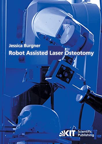 Robot Assisted Laser Osteotomy view 2