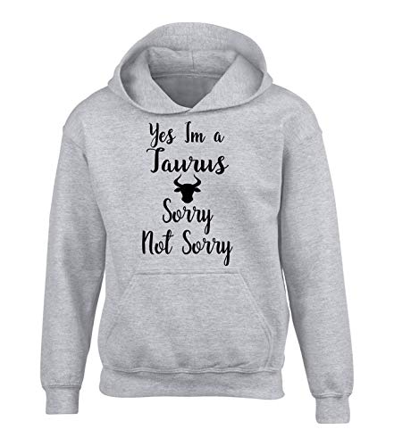 Sweat Taurus gris unisexe : pull à capuche astro Taureau Sorry Not Sorry