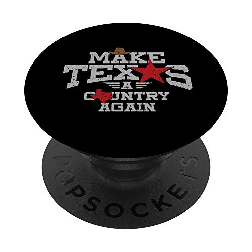 Haz de Texas un país de nuevo - Regalo Texano Orgulloso PopSockets PopGrip Intercambiable