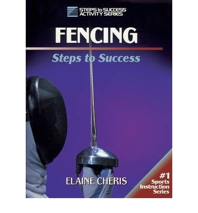 Image of By Elaine Cheris Fencing (Steps to Success)
