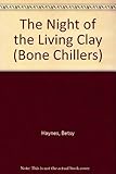 Night of the Living Clay (BC 12) (Bone Chillers)