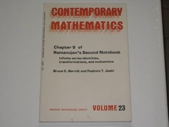Paperback Chapter 9 of Ramanujan's Second Notebook: Infinite Series Identities, Transformations, and Evaluations (Contemporary Mathematics) Book