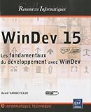  WinDev 15: Les fondamentaux du développement avec WinDev