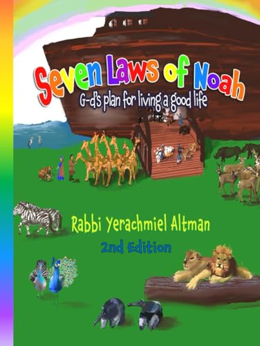 Seven Laws of Noah 2nd Edition: G-d's plan for living a good life (7 Laws of Noah: G-d's plan for living a good life)