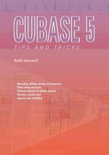 Cubase 5 Tips and Tricks Paperback – 28 Aug. 2009