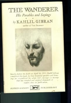 Hardcover The Wanderer His Parables and Sayings Book