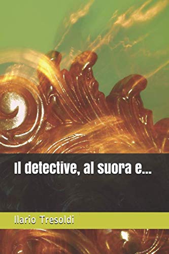 Il detective, la suora e ...