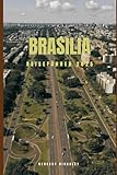 brasileiro  BRASILIA REISEFÜHRER: Wo Modernität auf Erinnerung und Bedeutung trifft