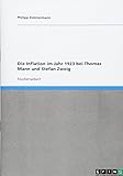  Die Inflation im Jahr 1923 bei Thomas Mann und Stefan Zweig