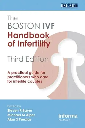 The Boston IVF Handbook of Infertility: A Practical Guide for Practitioners Who Care for Infertile Couples 3rd Edition-Wow! eBook