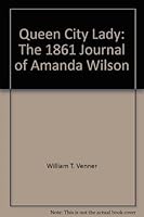 Queen City Lady: The 1861 Journal of Amanda Wilson 1887499016 Book Cover