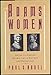 The Adams Women: Abigail and Louisa Adams, Their Sisters and Daughters