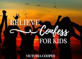 Paperback Believe & Confess For Kids Book