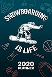  2020 PLANNER Weekly and Monthly: Snowboarder Organizer - Jan-Dec 160 Pages A5 6x9 - Outdoor Sportsman Diary Winter Sports Journal Notebook Apres Ski Calendar - Snowboarder Quote Gift for Men & Women
