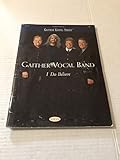 Gaither Vocal Band, I Do Believe (133 pg. sheet music)