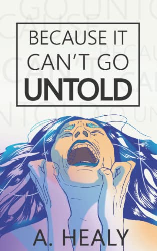 BECAUSE IT CAN’T GO UNTOLD