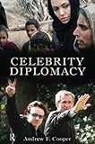 Celebrity Diplomacy (International Studies Intensives)