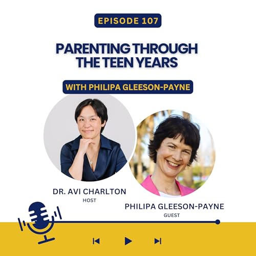 『Episode 107. Parenting through the teen years with Philipa Gleeson-Payne』のカバーアート