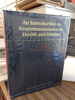 Hardcover An Introduction to Neurotransmission in Health and Disease Book