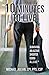 10 Minutes To Live: Surviving an Active Shooter Using A.L.I.V.E.&reg;