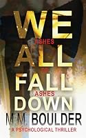 We All Fall Down (Psychological Thrillers and Murder Mystery Collection) B093T76RP9 Book Cover