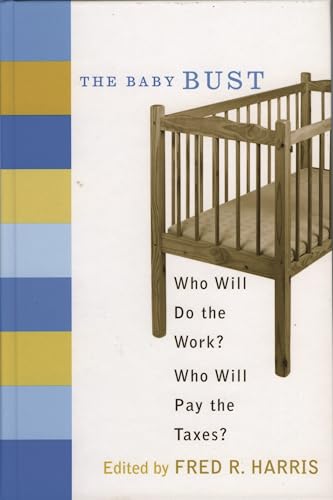 The Baby Bust: Who Will Do the Work? Who Will Pay the Taxes?