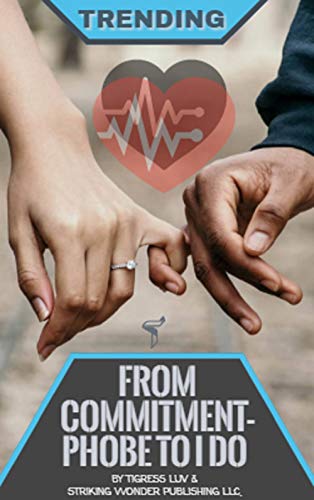 From Commitment-Phobe To I Do (English Edition)
