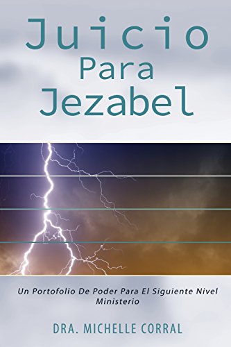 Juicio Para Jezabel: Una Cartera de Poder Para Ministerio de Siguiente Nivel (Spanish Edition)