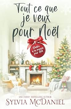 Tout ce que je veux pour Noël (Rentre à la maison pour Noël)