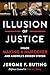 Illusion of Justice: Inside Making a Murderer and America's Broken System