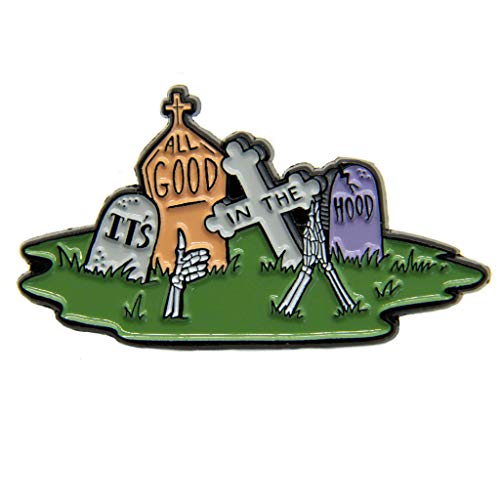 Ectogasm 100169"It's All Good in the Hood" Funny Graveyard Halloween Enamel Pin