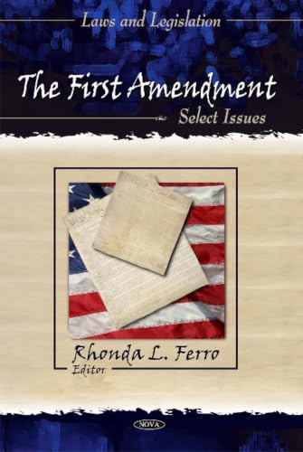 The First Amendment: Select Issues (Laws and Legislation) view 2
