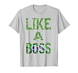 Like A Boss T-shirt