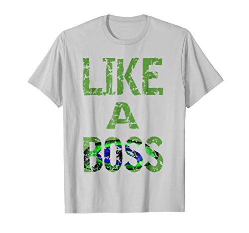 Like A Boss T-shirt