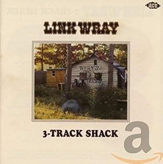 Link Wray's 3-Track Shack
