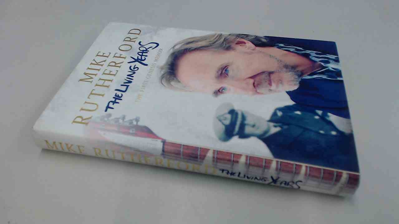 The Living Years: Mike Rutherford: 9781472109811: Amazon.com: Books