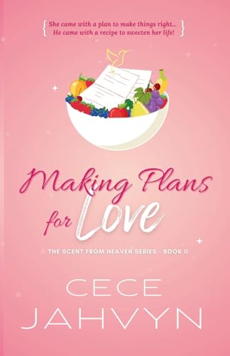 Making Plans For Love (Scent From Heaven Series)