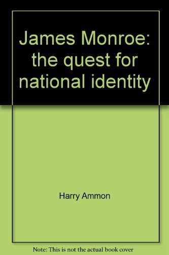 James Monroe: the quest for national identity 0070015821 Book Cover