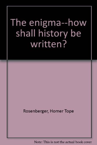 The Enigma: How Shall History be Written? 0917264029 Book Cover