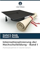 Internationalisierung der Hochschulbildung - Band I: Praktikerperspektiven im indischen Szenario (German Edition) 6208819075 Book Cover