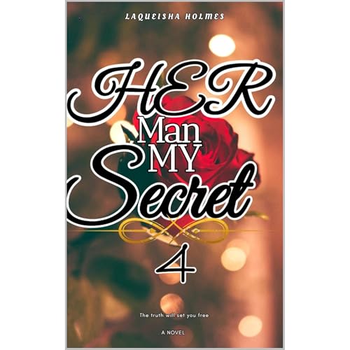 Her Man My Secret 4 by Laqueisha Holmes episode artwork