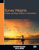 Survey Weights: A Step-by-step Guide to Calculation