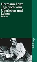Tagebuch vom Uberleben und Leben: Roman 3518371592 Book Cover