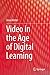 Produktbild Video in the Age of Digital Learning