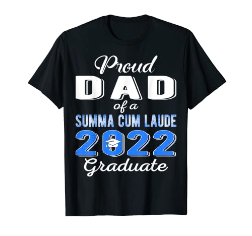 Orgulloso papá 2022 Summa Cum Laude Class 2022 Graduado Camiseta