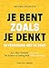Produktbild Je bent zoals je denkt: in verbinding met De Bron (Invictus Library)