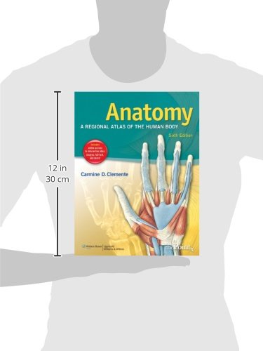 Anatomy: A Regional Atlas of the Human Body (ANATOMY, REGIONAL ATLAS OF THE HUMAN BODY (CLEMENTE))