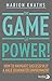 The Game of Power!: How to Navigate Successfully a Male-Dominated Environment